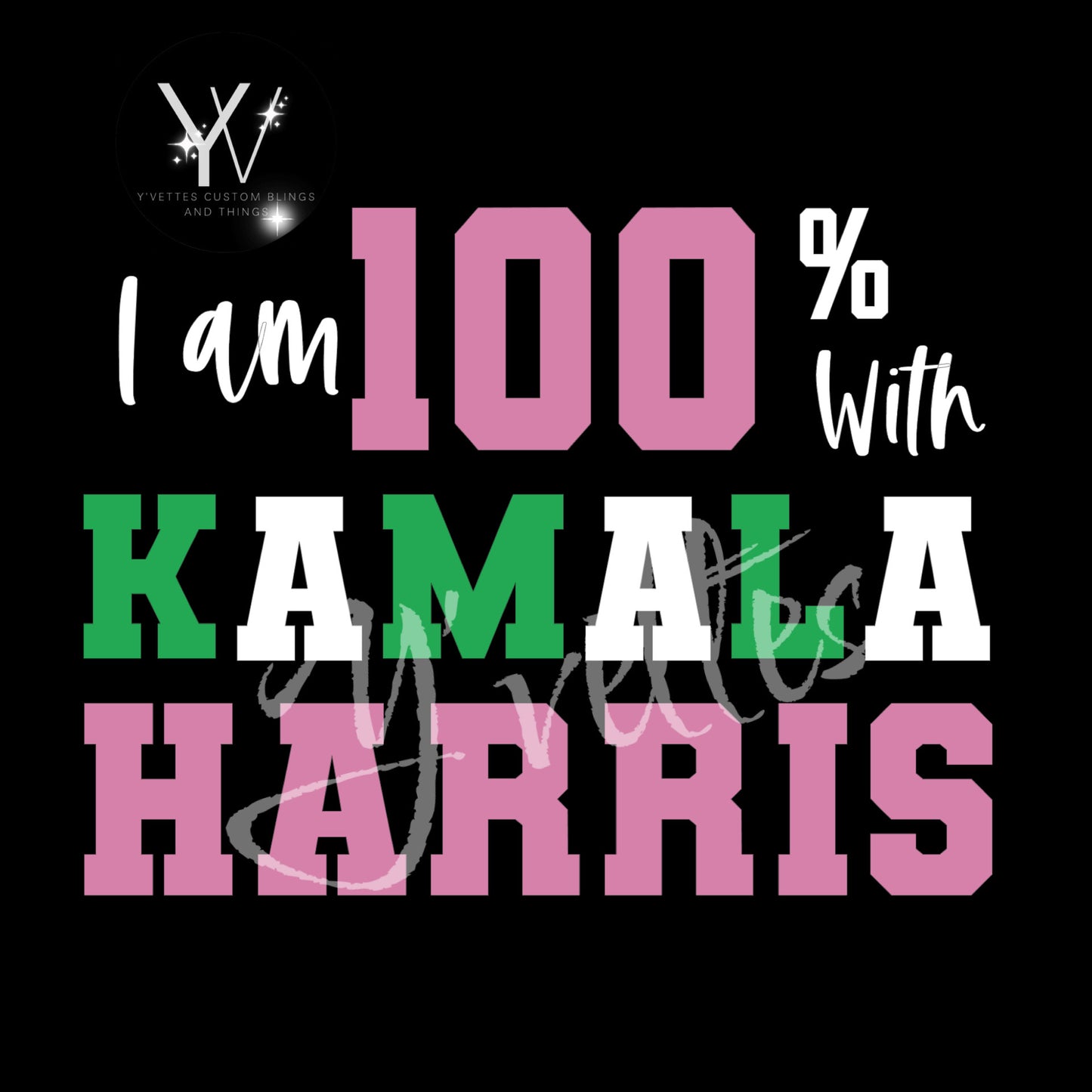 KAMALA - I am % with (Glitter Design)