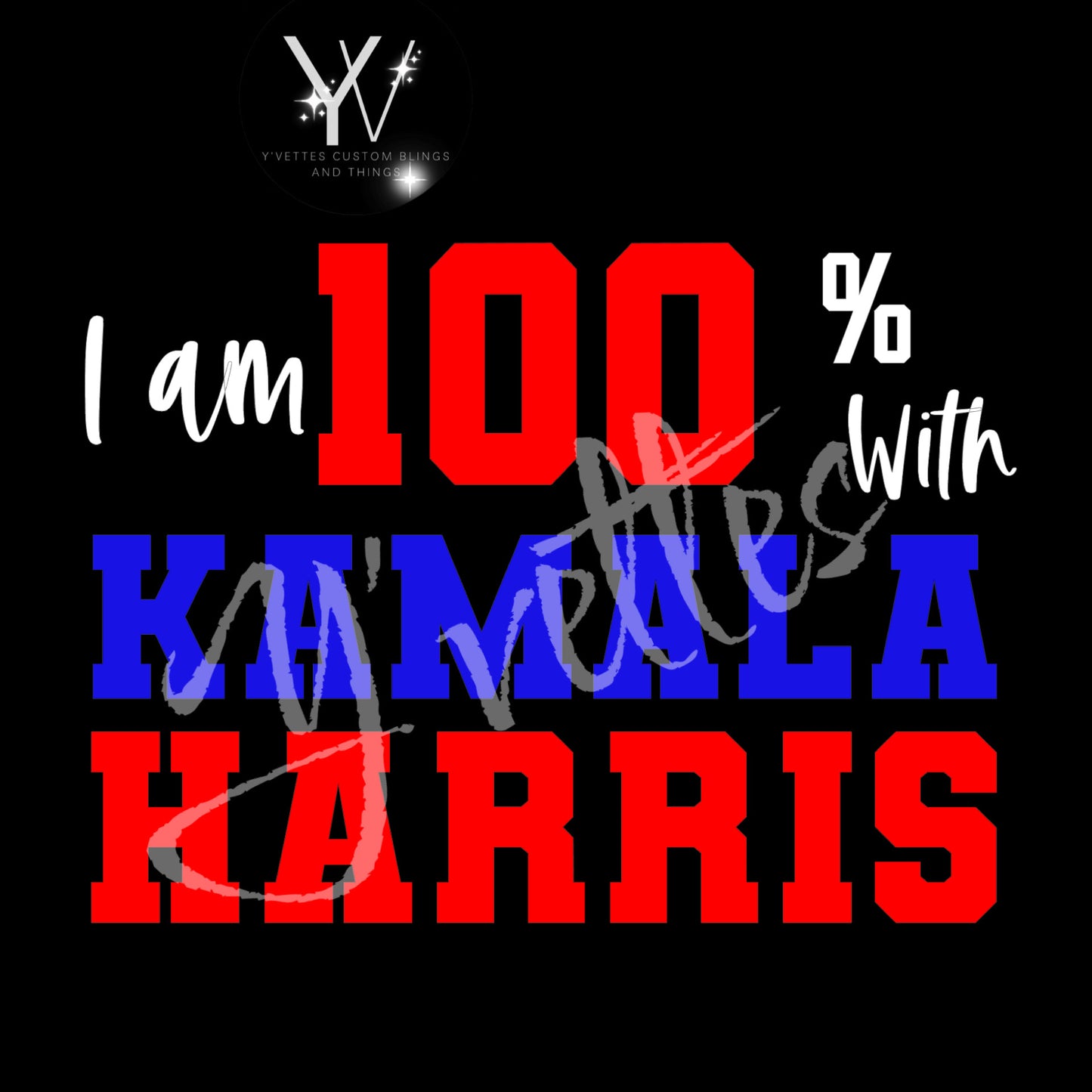 KAMALA - I am % with (Glitter Design)