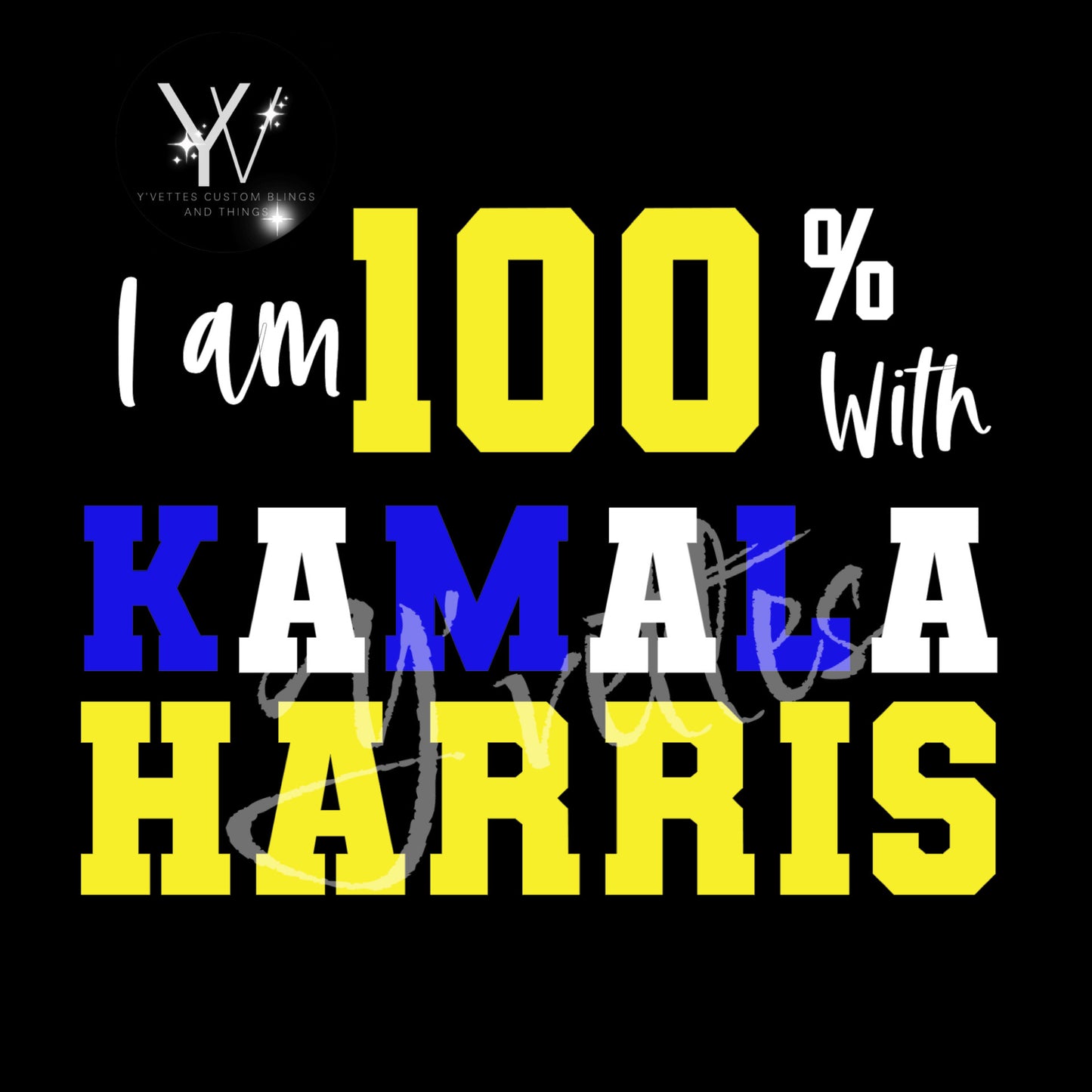 KAMALA - I am % with (Glitter Design)