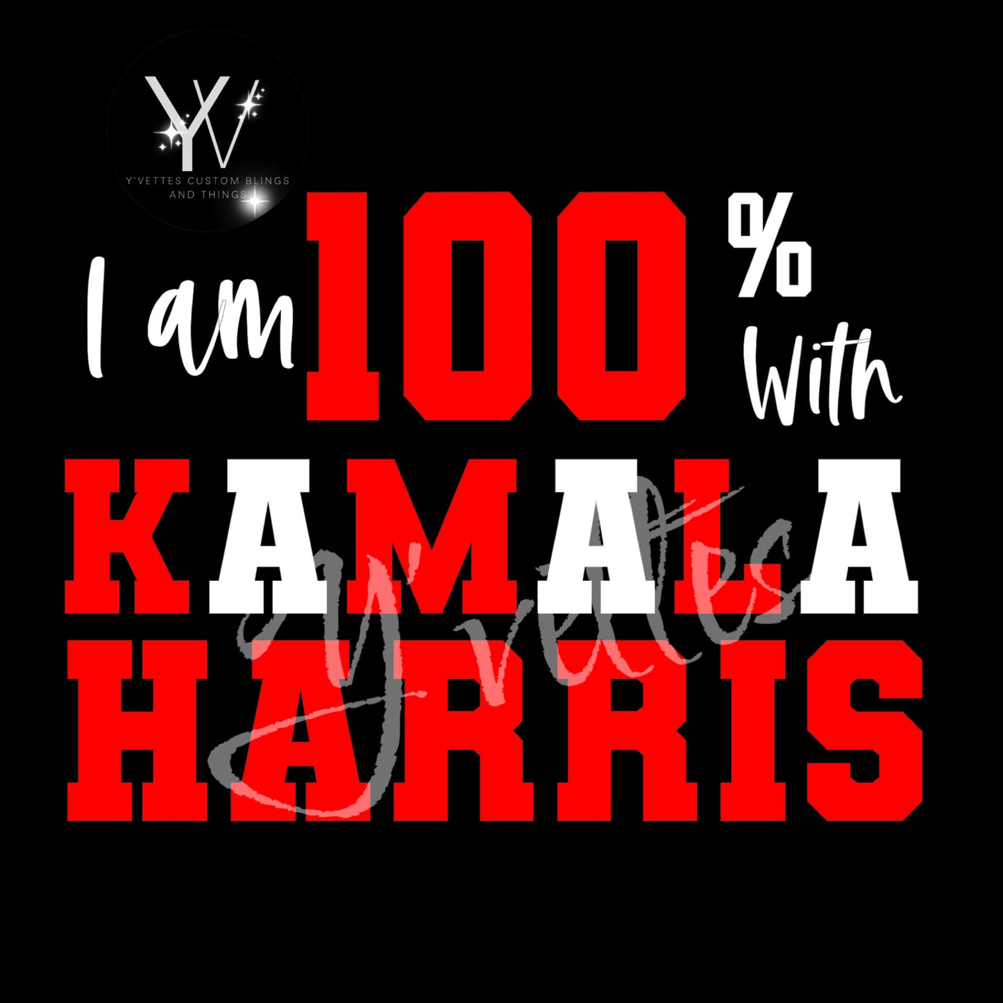 KAMALA - I am % with (Glitter Design)