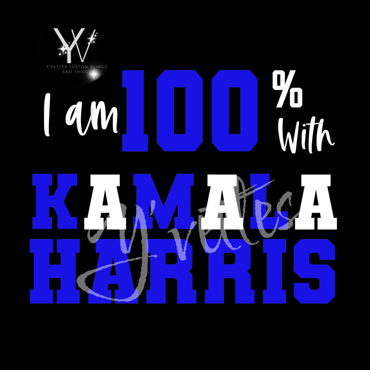 KAMALA - I am % with (Glitter Design)