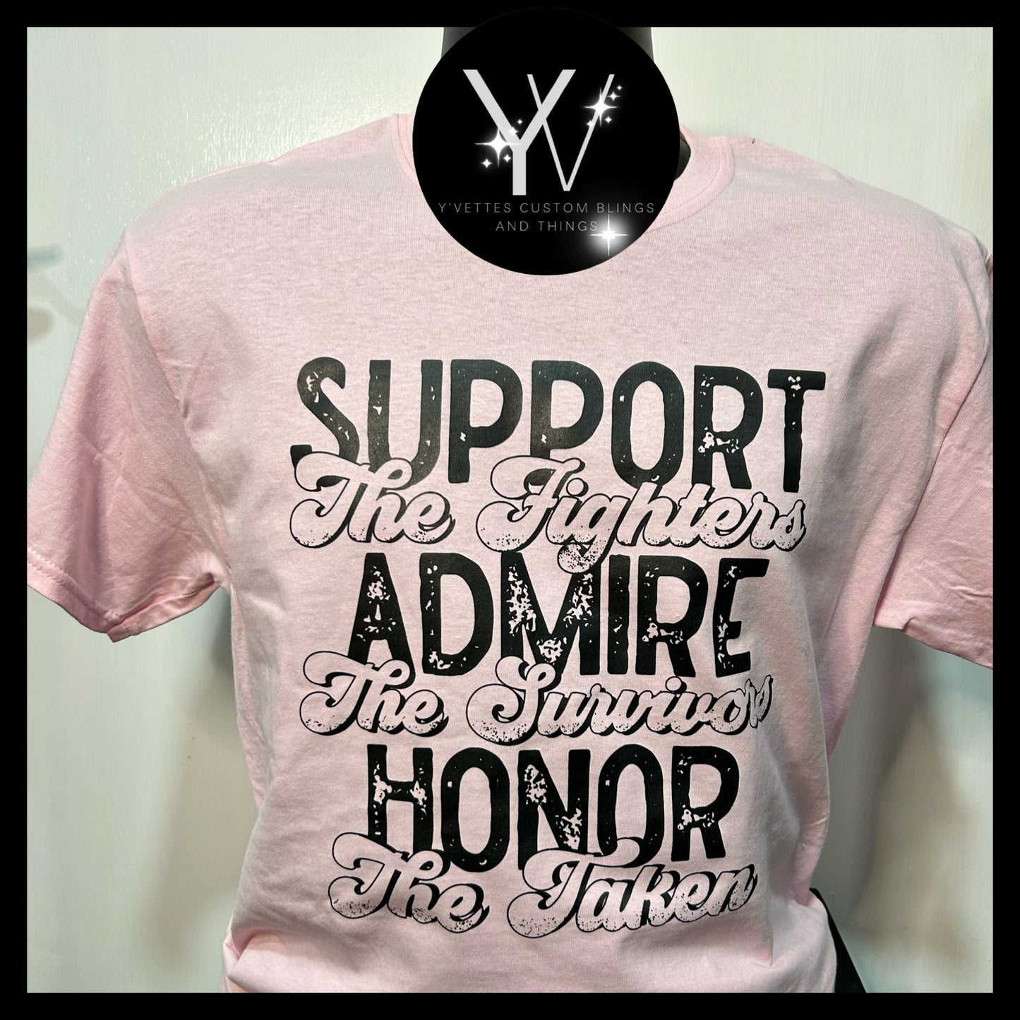 Support Admire Honor (Black Design on Light Pink)